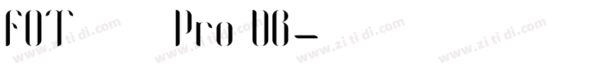 FOT ユトリロ Pro DB字体转换